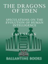 book Dragons of Eden: Speculations on the Evolution of Human Intelligence