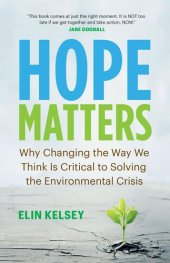 book Hope Matters: Why Changing the Way We Think Is Critical to Solving the Environmental Crisis (David Suzuki Institute)