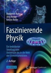 book Faszinierende Physik: Ein bebilderter Streifzug vom Universum bis in die Welt der Elementarteilchen