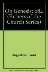 book The Fathers of the Church: Saint Augustine : On Genesis