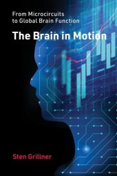 book The Brain in Motion: From Microcircuits to Global Brain Function