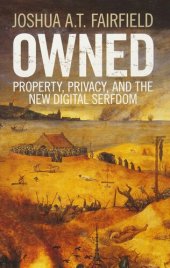 book Owned: Property, Privacy, and the New Digital Serfdom