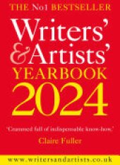 book Writers' & Artists' Yearbook 2024: The best advice on how to write and get published