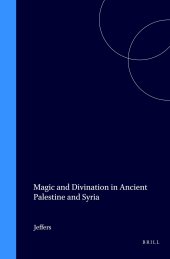 book Magic and Divination in Ancient Palestine and Syria (Studies in the History of the Ancient Near East, Book 8)