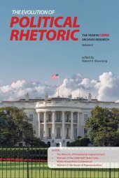 book The Evolution of Political Rhetoric: The Year in C-SPAN Archives Research, Volume 6