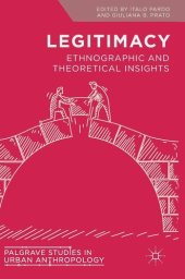 book Legitimacy: Ethnographic and Theoretical Insights (Palgrave Studies in Urban Anthropology)