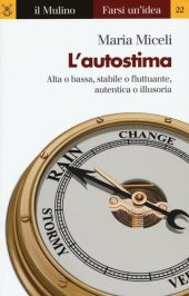 book L'autostima. Alta o bassa, stabile o fluttuante, autentica o illusoria