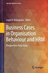 book Business Cases in Organisation Behaviour and HRM: Perspectives from India (Springer Business Cases)