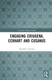 book Engaging Eriugena, Eckhart and Cusanus (Variorum Collected Studies)