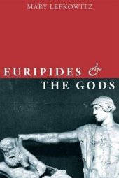 book Euripides and the Gods (Onassis Series in Hellenic Culture)