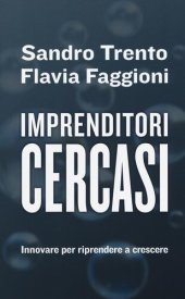 book Imprenditori cercasi. Innovare per riprendere a crescere