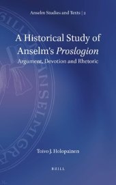 book A historical study of Anselm's Proslogion : argument, devotion and rhetoric