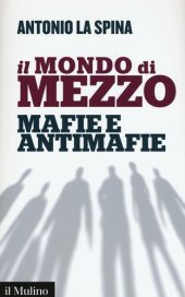 book Il mondo di mezzo. Mafie e antimafie