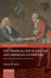 book The Prodigal Son in English and American Literature: Five Hundred Years of Literary Homecomings
