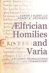 book Ælfrician homilies and varia editions, translations and commentary.