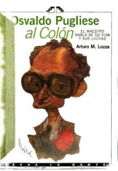 book Osvaldo Pugliese al Colón: el maestro habla de su vida y sus luchas