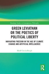 book Green Leviathan or the Poetics of Political Liberty: Navigating Freedom in the Age of Climate Change and Artificial Intelligence