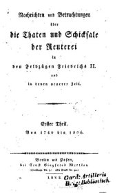 book Nachrichten und Betrachtungen über die Thaten und Schicksale der Reiterei [Reiterei] in den Feldzügen Friedrichs II. und in denen neuerer Zeit / Von 1740 bis 1806