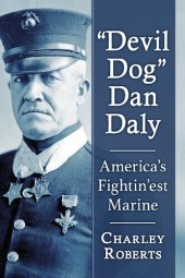 book Devil Dog Dan Daly: America's Fightin'est Marine