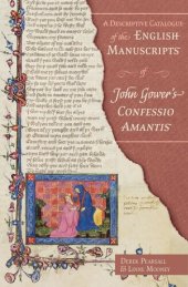 book DESCRIPTIVE CATALOGUE OF THE ENGLISH MANUSCRIPTS OF JOHN GOWER'S CONFESSIO AMANTIS