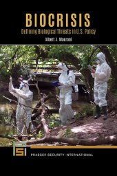 book Biocrisis : defining biological threats in U.S. policy.