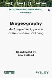 book Biogeography: An Integrative Approach of the Evolution of Living