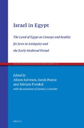 book Israel in Egypt: The Land of Egypt as Concept and Reality for Jews in Antiquity and the Early Medieval Period