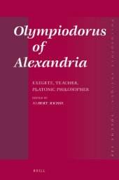 book Olympiodorus of Alexandria : exegete, teacher, platonic philosopher