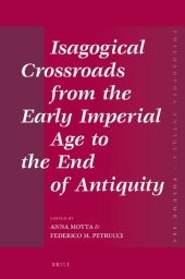 book Isagogical Crossroads from the Early Imperial Age to the End of Antiquity (Philosophia Antiqua, 164)