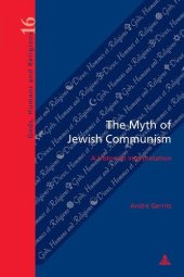 book The Myth of Jewish Communism: A Historical Interpretation (Dieux, Hommes et Religions / Gods, Humans and Religions)
