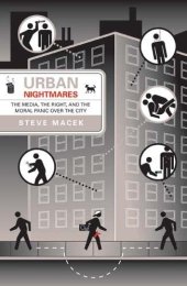 book Urban Nightmares: The Media, The Right, And The Moral Panic Over The City