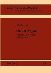 book Arbitri Nugae: Petronius’ Short Poems in the "Satyrica" (Studien zur klassischen Philologie)