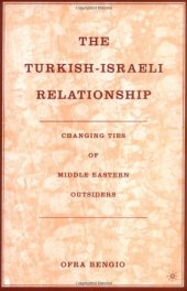 book The Turkish-Israeli Relationship: Changing Ties of Middle Eastern Outsiders