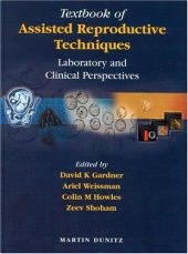 book Textbook of Assisted Reproductive Techniques: Laboratory and Clinical Perspectives