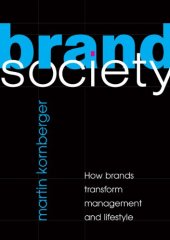 book Brand Society: How Brands Transform Management and Lifestyle