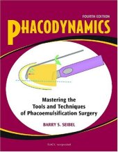 book Phacodynamics: Mastering the Tools and Techniques of Phacoemulsification Surgery