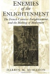 book Enemies of the Enlightenment: The French Counter-Enlightenment and the Making of Modernity