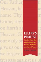 book Ellery's Protest: How One Young Man Defied Tradition and Sparked the Battle over School Prayer