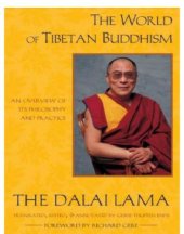 book The World of Tibetan Buddhism: An Overview of Its Philosophy and Practice