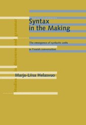 book Syntax in the Making: The Emergence of Syntactic Units in Finnish Conversation (Studies in Discourse & Grammar)