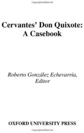 book Cervantes' Don Quixote: A Casebook (Casebooks in Criticism)