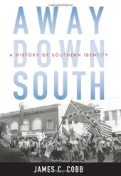 book Away Down South: A History of Southern Identity