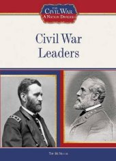 book Civil War Leaders (The Civil War: a Nation Divided)