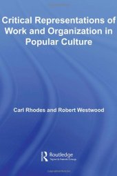 book Critical Representations of Work and Organization in Popular Culture (Studies in Management, Organizations and Society)