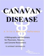 book Canavan Disease - A Bibliography and Dictionary for Physicians, Patients, and Genome Researchers