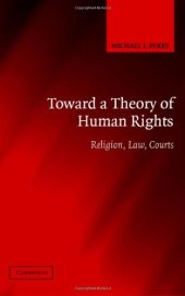 book Toward a Theory of Human Rights: Religion, Law, Courts