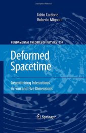 book Deformed Spacetime: Geometrizing Interactions in Four and Five Dimensions