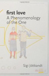 book First Love: A Phenomenology of the One