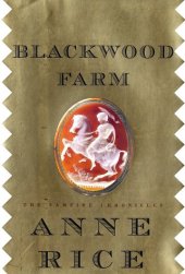 book Blackwood Farm (Vampire Chronicles, Book 9)