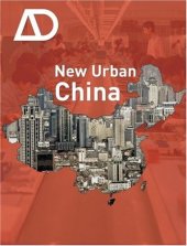 book New Urban China (Architectural Design September   October 2008, Vol. 78, No. 5)